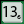 13