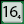 16