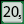 20